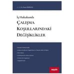 İş Hukukunda Çalışma Koşullarındaki Değişiklikler K. Pınar Durmaz 2021/01