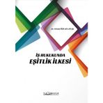 İŞ HUKUKUNDA EŞİTLİK İLKESİ