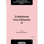 İş Hukukunda Genç Yaklaşımlar 2 - Tankut Centel