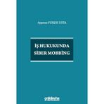 İş Hukukunda Siber Mobbing