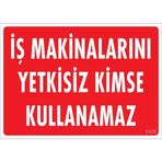 İş Makinaları Uyarı Levhası 25x35 Kod1325