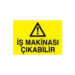 İş Makinası Çıkabilir Uyarı Tabelası - 35x50 Alüminyum Kompozit Panel - İM11