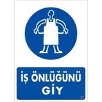 İş Önlüğü Giy Uyarı Levhası 25x35 Kod32