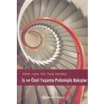 İŞ VE ÖZEL YAŞAMA PSIKOLOJIK BAKIŞLAR - TARIK SOLMUŞ