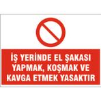 İş yerinde kavga etmek yasaktır, isg uyarı levhası