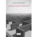İş Yerinde Yaşanan Sendromlar - Şafak Gündüz
