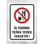 Iş Yerinde Yemek Yemek Yasaktır -Uyarı Levhası 24X34CM Polikarbon - 24 x 34 cm - 1 Adet