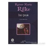 İSA ÇOCUK - RAINER MARIA RILKE
