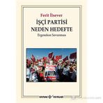 İŞÇI PARTISI NEDEN HEDEFTE ERGENEKON SAVUNMASI - FERIT İLSEVER