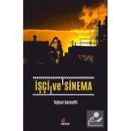 İşçi ve Sinema Tuğrul Karanfil