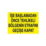 İşe Başlamadan Önce Uyarı Tabelası - 35x50 Alüminyum Kompozit Panel - M109