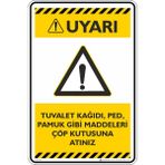 İsg Tabelam 25X35CM/DEKOTA/TUVALET Kağıdı, Ped, Pamuk Gibi Maddeleri Göp Kutusuna Atınız - 25 x 35 cm - Dekota Levha