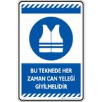 İsg Tabelam 25X35CM/FOSFORLU Kompozit/bu Teknede Her Zaman Can Yeleği Giyilmelidir - 25 x 35 cm - Fosforlu Kompozit Levha