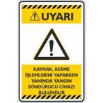 İsg Tabelam 25X35CM/FOSFORLU Kompozit/kaynak, Kesme Işlemlerini Yaparken Yanında Yangın Söndürücü Bulundur - 25 x 35 cm - Fosforlu Kompozit Levha