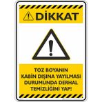İsg Tabelam 25X35CM/FOSFORLU Kompozit/toz Boyanın Kabin Dışına Yayılması Durumunda Derhal Temizliğini Yap - 25 x 35 cm - Fosforlu Kompozit Levha