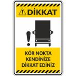 İsg Tabelam 25X35CM/KOMPOZIT/KÖR Nokta Kendinize Dikkat Ediniz - 25 x 35 cm - Kompozit Levha