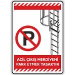 İsg Tabelam 35X50CM/DEKOTA/ACIL Çıkış Merdiveni Park Etmek Yasaktır - Dekota Levha