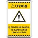 İsg Tabelam 35X50CM/DEKOTA/İŞ Güvenliği Tabela ve Işaretlerine Dikkat Ediniz - 35 x 50 cm - Dekota Levha