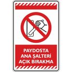 İsg Tabelam 35x50cm/dekota/Paydosta Ana Şalterleri Açık Bırakma - 35x50 cm