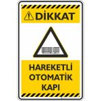 İsg Tabelam 35X50CM/ETIKET/DIKKAT! Hareketli Otomatik Kapı