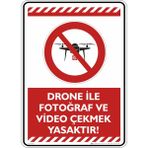 İsg Tabelam 35X50CM/FOSFORLU Kompozit/drone ile Fotograf ve Video Çekmek Yasaktır - Fosforlu Kompozit Levha