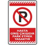 İsg Tabelam 35X50CM/FOSFORLU Kompozit/hasta Giriş Çıkışıdır Park Etmek Yasaktır - Fosforlu Kompozit Levha