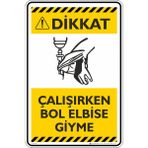 İsg Tabelam 35X50CM/KOMPOZIT/ÇALIŞIRKEN Bol Elbise Giyme - 35x50 cm