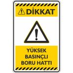İsg Tabelam 35X50CM/KOMPOZIT/YÜKSEK Basınçlı Boru Hattı - 35 x 50 cm - Kompozit Levha