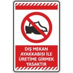 İsg Tabelam Dış Mekan Ayakkabısı Ile Üretime Girmek Yasaktır/25x35cm/fosforlu kompozit - Kompozit Fosforlu - 25x35 cm