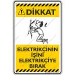 İsg Tabelam Elektrikçinin Işini Elektrikçiye Bırak - Kompozit & 25X35