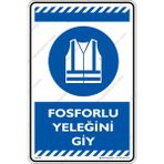 İsg Tabelam Fosforlu Yeleğini Giy/25x35cm/Etiket - 25 x 35 cm