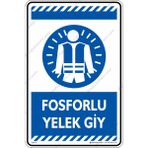 İsg Tabelam Fosforlu Yelek Giy/25x35cm/Etiket - 25 x 35 cm