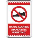 İsg Tabelam Havuz Alanına Ayakkabı Ile Girmeyiniz/25x35cm/Etiket - 25x35 cm
