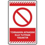 İsg Tabelam Tornanın Aynasını Elle Tutmak Yasaktır/35x50cm/dekota - 35x50 cm