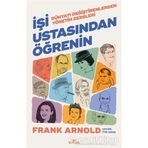İşi Ustasından Öğrenin - Frank Arnold
