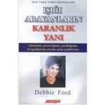 IŞIĞI ARAYANLARIN KARANLIK YANI - DEBBIE FORD