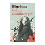 Işığımı Söndürmeyin - Bilge Kum