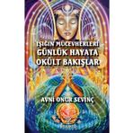Işığın Mücevherleri Günlük Hayata Okült Bakışlar Avni Onur Sevinç