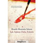 IŞIK AŞKTAN DAHA ESKIDIR - RICARDO MENÉNDEZ SALMÓN
