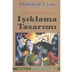 IŞIKLAMA TASARIMI GÖSTERI SANATLARINDA - ABDULLAH UYAN