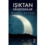 Işıktan Yansıyanlar - Mahmut Boyraz