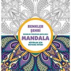 isiltikidsmoda Renkler Şehri - Mandala (Büyükler Için Boyama)