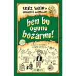 isiltikidsmoda Sessiz Sakin’in Gürültülü Maceraları 9 - Ben Bu Oyunu Bozarım!