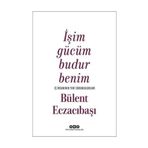 İşim Gücüm Budur Benim - Bülent Eczacıbaşı