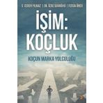 İşim: Koçluk - Koçun Marka Yolculuğu