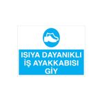Isıya Dayanıklı İş Ayakkabısı Giy Uyarı Tabelası - 20x30 Alüminyum Kompozit Panel - AK6