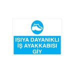 Isıya Dayanıklı İş Ayakkabısı Giy Uyarı Tabelası - 50x70 Alüminyum Kompozit Panel - AK6