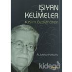 IŞIYAN KELIMELER RASIM ÖZDENÖREN - ALIM KAHRAMAN