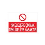 İskelelere Çıkmak Tehlikeli Ve Yasaktır Uyarı Tabelası - 50x70 Foreks - İS4