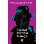 İskelet Yüzdeki Damga - Vedat Örfi Bengü